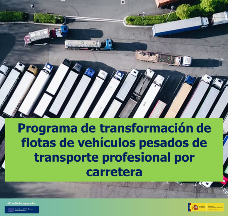 Ayudas y Subvenciones compra camiones cero emisiones Programa de transformación de flotas de vehículos pesados de transporte profesional por carretera.